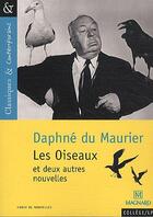 Couverture du livre « Les oiseaux ; et deux autres nouvelles » de Daphne Du Maurier aux éditions Magnard