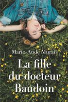 Couverture du livre « La fille du docteur Baudoin » de Marie-Aude Murail aux éditions Ecole Des Loisirs