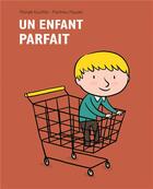 Couverture du livre « Un enfant parfait » de Michaël Escoffier et Matthieu Maudet aux éditions Ecole Des Loisirs