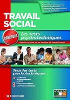 Couverture du livre « Travail social ; concours ; les tests psychotechniques » de Valerie Beal aux éditions Foucher