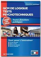 Couverture du livre « QCM de logique, tests psychotechniques » de Michele Eckenschwiller aux éditions Foucher