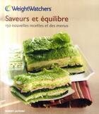 Couverture du livre « Saveurs et équilibre ; 150 nouvelles recettes et des menus » de Weight Watchers aux éditions Robert Laffont