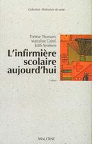 Couverture du livre « L'Infirmiere Scolaire Aujourd'Hui » de Therese Thomann aux éditions Maloine