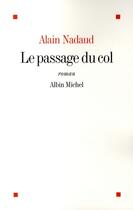Couverture du livre « Le passage du col » de Nadaud-A aux éditions Albin Michel