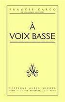 Couverture du livre « À voix basse » de Francis Carco aux éditions Albin Michel