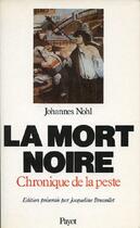 Couverture du livre « La mort noire ; chronique de la peste » de Johannes Nohl aux éditions Payot