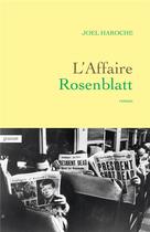 Couverture du livre « L'affaire Rosenblatt » de Joel Haroche aux éditions Grasset Et Fasquelle