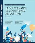 Couverture du livre « La gouvernance des entreprises associatives ; administration et fonctionnement » de Colas Amblard aux éditions Juris Editions