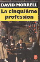 Couverture du livre « La cinquieme profession » de Morrell-D aux éditions Le Livre De Poche