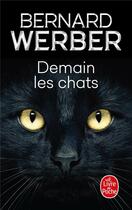 Couverture du livre « Demain les chats » de Bernard Werber aux éditions Le Livre De Poche