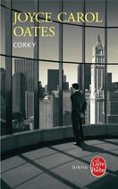 Couverture du livre « Corky » de Joyce Carol Oates aux éditions Le Livre De Poche