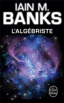 Couverture du livre « L'algébriste » de Iain M. Banks aux éditions Le Livre De Poche