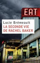 Couverture du livre « La seconde vie de Rachel Baker » de Bremeault Lucie aux éditions Plon