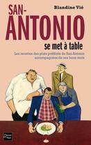 Couverture du livre « San-Antonio se met à table » de Blandine Vie aux éditions Fleuve Editions