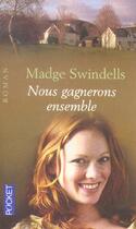 Couverture du livre « Nous Gagnerons Ensemble » de Madge Swindells aux éditions Pocket