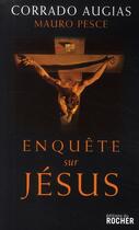 Couverture du livre « Enquête sur Jésus » de Corrado Augias et Mauro Pesce aux éditions Rocher