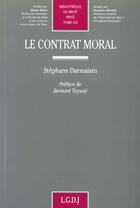 Couverture du livre « Le contrat moral - vol343 » de Darmaisin S. aux éditions Lgdj