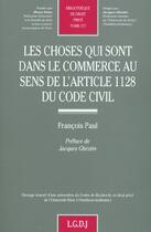 Couverture du livre « Les choses qui sont dans le commerce au sens de l'article 1128 du code civil » de Francois Paul aux éditions Lgdj