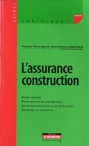 Couverture du livre « L'assurance construction » de Remi Porte et Albert Caston et Francois-Xavier Ajaccio aux éditions Le Moniteur