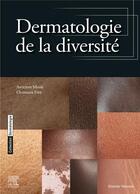 Couverture du livre « Dermatologie de la diversité » de Ousmane Faye et Antoine Mahe aux éditions Elsevier-masson