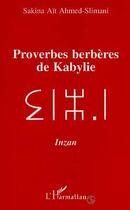 Couverture du livre « Proverbes berbères de Kabylie » de Sakina Ait Ahmed-Slimani aux éditions Editions L'harmattan