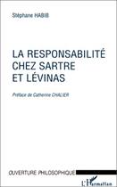 Couverture du livre « Responsabilité chez Sartre et Lévinas » de Stephane Habib aux éditions Editions L'harmattan