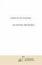 Couverture du livre « Le roman de Kostia » de Litvine+De Poortere aux éditions Le Manuscrit