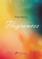 Couverture du livre « Flagrances » de Ethan Barony aux éditions Amalthee