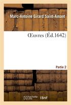 Couverture du livre « OEuvres. Partie 2 » de Saint-Amant M-A. aux éditions Hachette Bnf