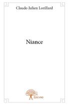 Couverture du livre « Niance » de Claude-Julien Lorillard aux éditions Edilivre