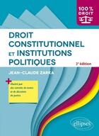 Couverture du livre « Droit constitutionnel et institutions politiques » de Jean-Claude Zarka aux éditions Ellipses