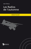 Couverture du livre « Les radios de l'automne » de Jean Cheruy aux éditions Publibook