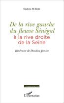 Couverture du livre « De la rive gauche du fleuve Sénégal à la rive droite de la Seine ; itinéraire de doudou Junior » de Saidou M'Boh aux éditions L'harmattan