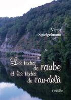 Couverture du livre « Les textes de l'aube et les textes de l'au-delà » de Victor Spielgelmann aux éditions Persee