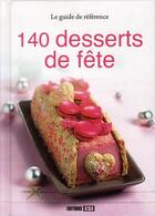 Couverture du livre « 140 desserts de fête » de  aux éditions Editions Esi