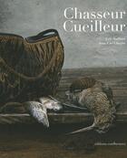 Couverture du livre « Chasseurs-cueilleurs » de Eric Audinet et Jean-Luc Chapin aux éditions Confluences