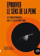 Couverture du livre « Eprouver le sens de la peine - les probationnaires face a l eclectisme penal » de Razac/Gouriou aux éditions Bord De L'eau