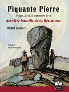 Couverture du livre « Piquante pierre ; Vosges, 20 et 21 septembre 1944 » de Michel Lemaine aux éditions Gerard Louis