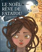 Couverture du livre « Le noel reve de fatatou » de Moreau aux éditions Mic Mac Editions