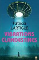 Couverture du livre « Vibrations clandestines » de Patricia Lartigue aux éditions Terriciae