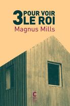 Couverture du livre « 3 pour voir le roi » de Magnus Mills aux éditions Cambourakis