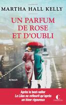 Couverture du livre « Un parfum de rose et d'oubli » de Martha Hall Kelly aux éditions Charleston