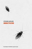 Couverture du livre « Insecticide » de Steven Saylor aux éditions Le Passager Clandestin