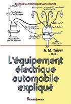 Couverture du livre « L'équipement électrique automobile expliqué » de A. M. Touvy aux éditions Decoopman