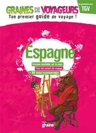 Couverture du livre « GRAINES DE VOYAGEURS ; Espagne » de Saskia Leblon aux éditions Graine2