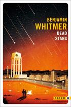 Couverture du livre « Dead Stars » de Benjamin Whitmer aux éditions Gallmeister