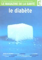 Couverture du livre « Le diabete » de Marina Carrere D'Encausse et Michel Cymes aux éditions Marabout