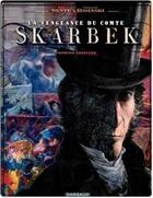 Couverture du livre « La vengeance du comte Skarbek Tome 1 : deux mains d'or » de Grzegorz Rosinski et Yves Sente aux éditions Dargaud