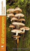 Couverture du livre « 450 champignons » de Andreas Gminder et Tanja Bohning aux éditions Delachaux & Niestle