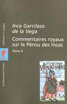 Couverture du livre « Commentaires royaux sur le perou des incas - tome 2 - vol02 » de Garcilaso De La Vega aux éditions La Decouverte